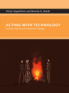 Acting with Technology (eBook): Activity Theory and Interaction Design